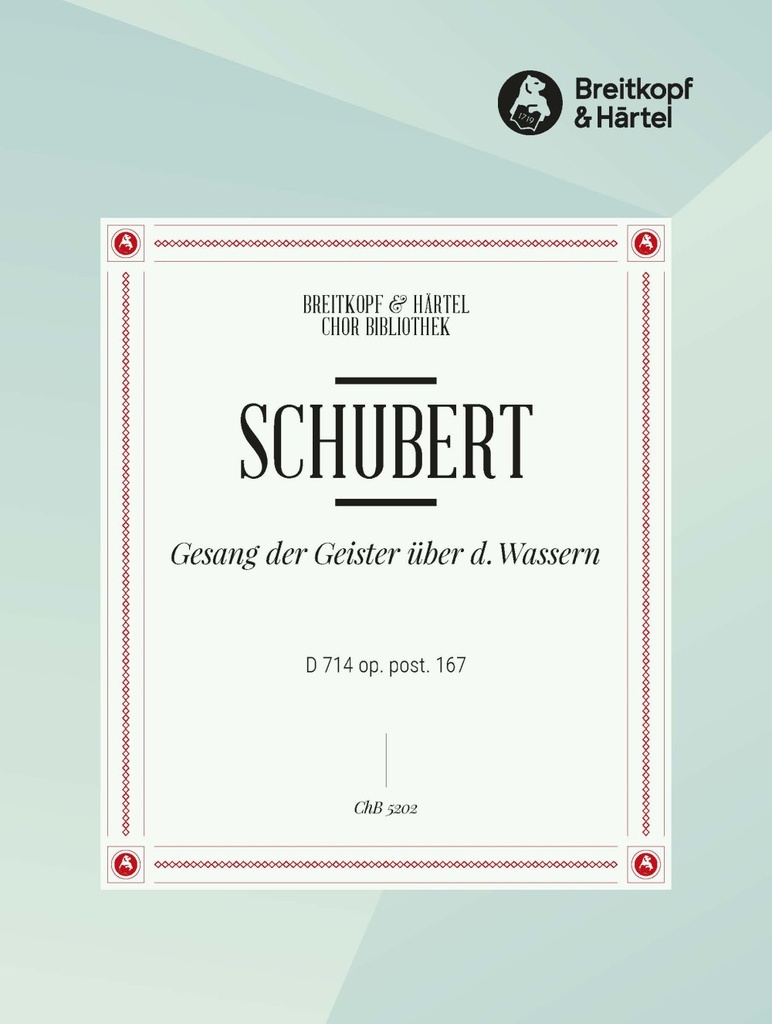 Gesang der Geister ueber den Wassern, D.714 [Op. post. 167] (Choral score)