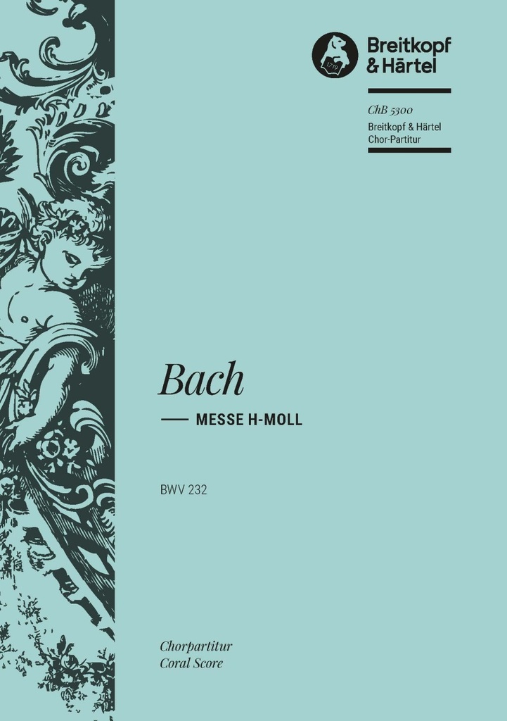 Mass in B minor, BWV.232 (Choral score)