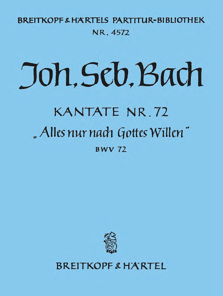 Cantata, BWV.72 All things are by God ordained (Full score)