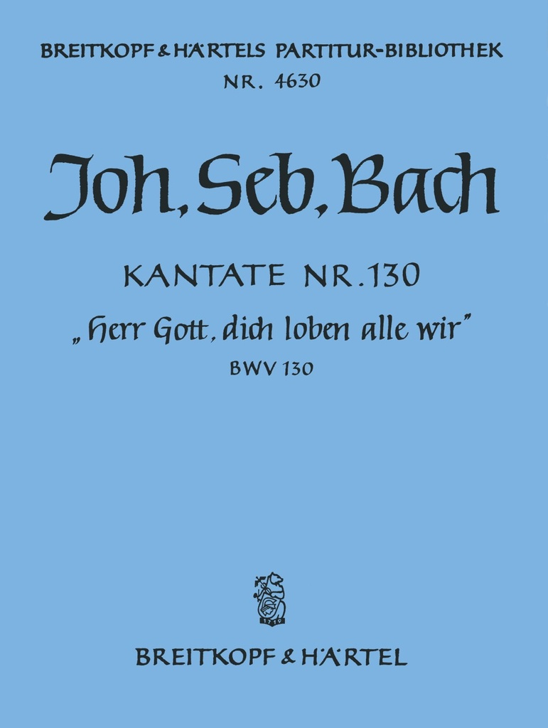 Cantata, BWV.130 Lord God, before Thy Feet we fall (Full score)