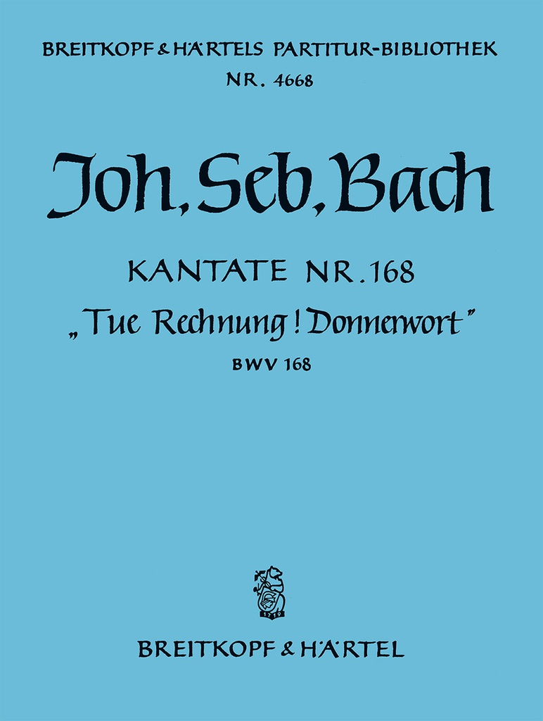 Cantata, BWV.168 Tue Rechnung! Donnerwort (Full score)