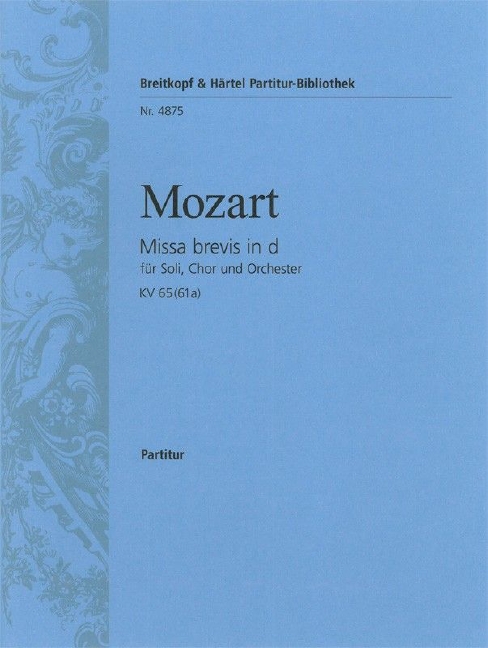 Missa brevis in D minor, KV.65 (61a) (Full score)