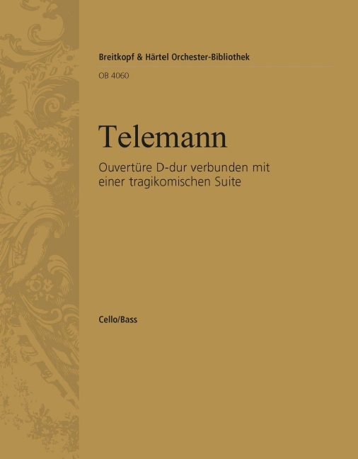 Overture in D major joined with a tragicomical Suite (Cello/double bass)