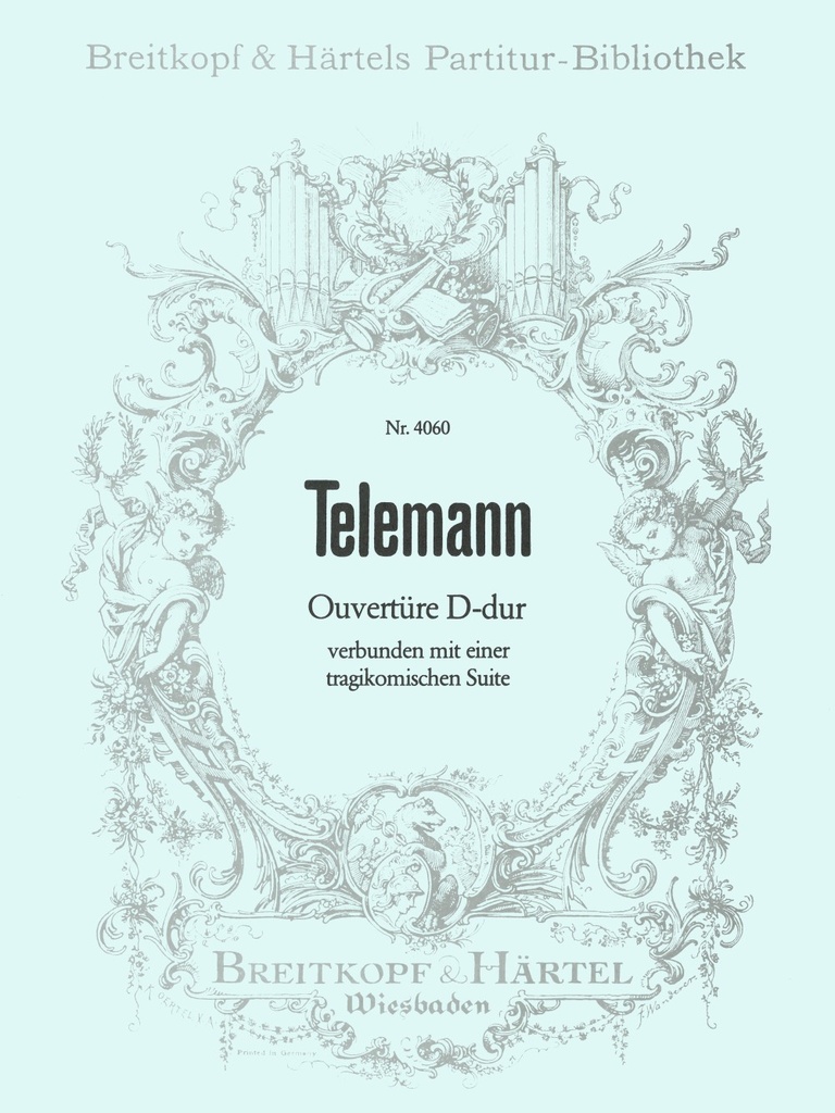 Overture in D major joined with a tragicomical Suite (Full score)
