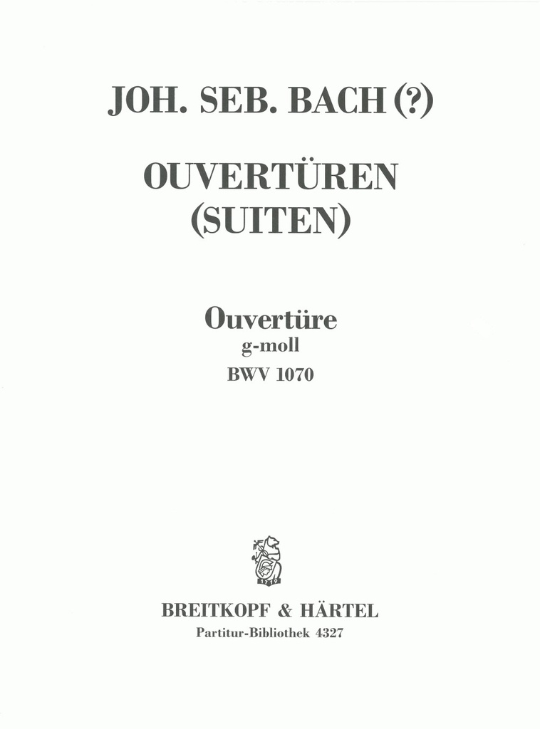 Overture (Suite) in G minor, BWV.1070 (Full score)