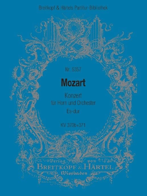 Horn Concerto in Eb major, KV.370b +, KV.371 (Full score)