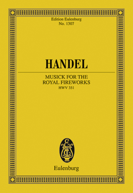 Musick for the Royal Fireworks in D major HWV 351 (Study score)