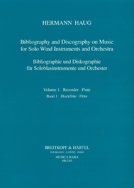 Bibliography and Discography on Music for Solo Wind Instruments and Orchestra - Vol.1: Recorder - Flute
