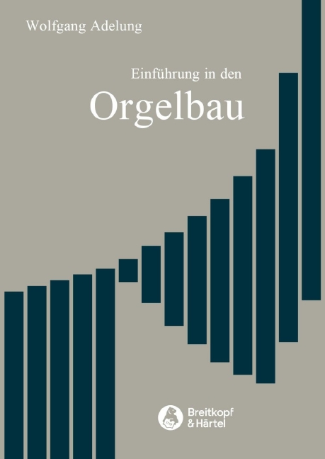 Einfuehrung in den Orgelbau