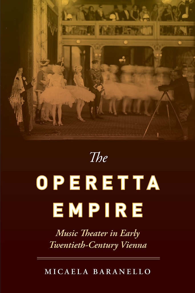 The Operetta Empire (Music Theater in Early Twentieth-Century Vienna) (Paperback)