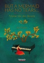 But a Mermaid Has No Tears...
