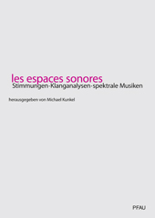 Les Espaces Sonores (Stimmungen - Klanganalysen - Spektrale Musiken)