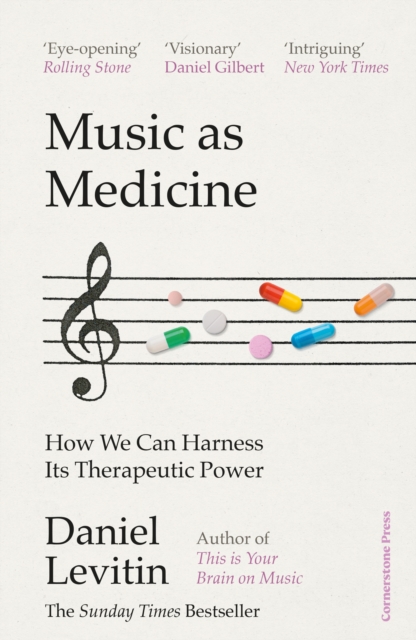 Music as Medicine: How We Can Harness its Therapeutic Power (Hardback)