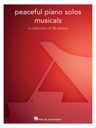 Peaceful Piano Solos: Musicals