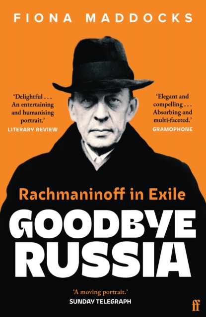 Goodbye Russia: Rachmaninoff in Exile