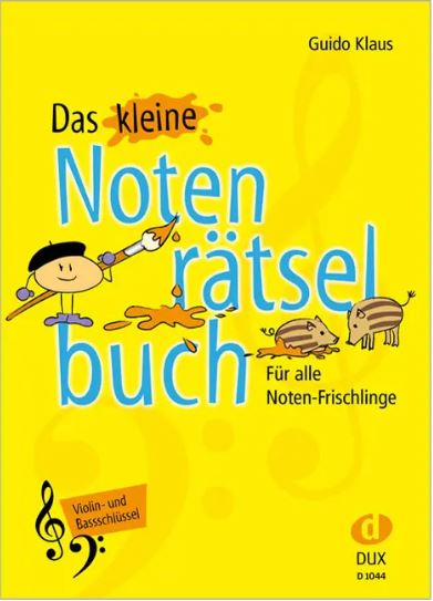 Das kleine Notenrätselbuch (Violin- und Bassschlüssel)