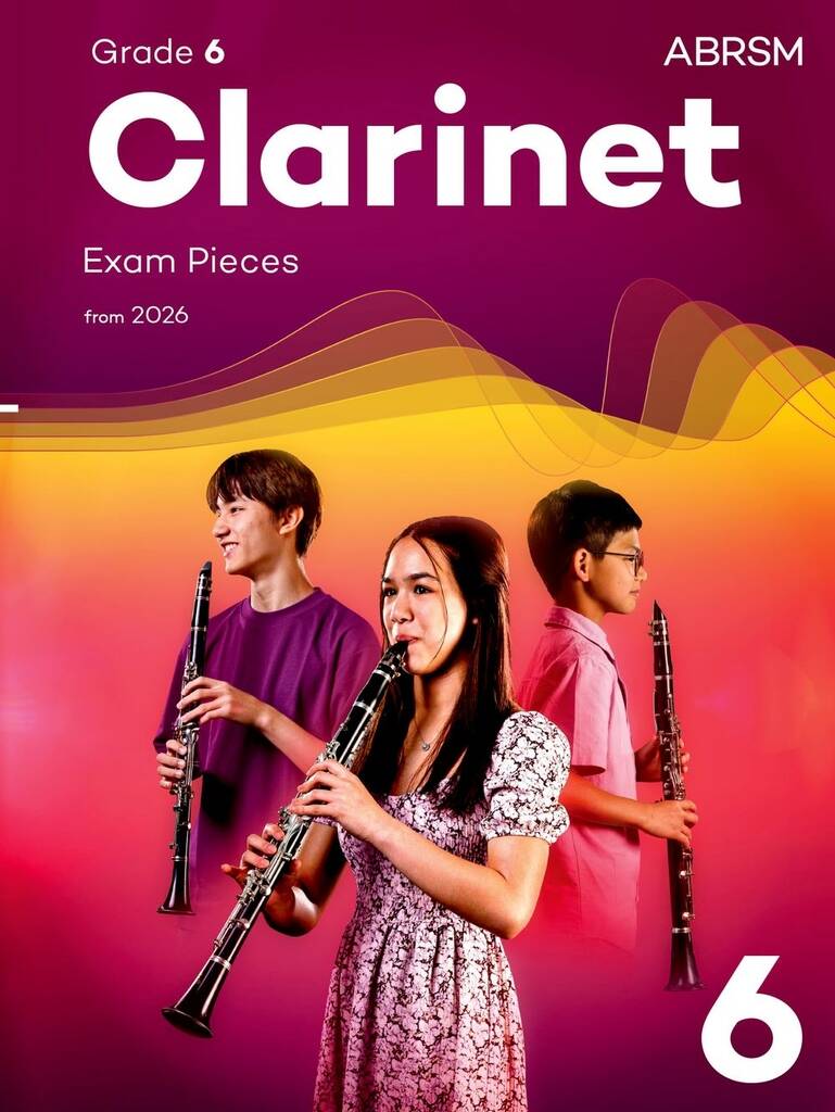 Clarinet Exam Pieces from 2026 - Grade 6 (Clarinet part & piano accompaniment)