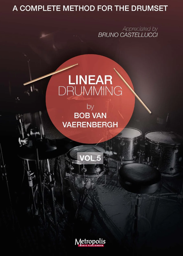 Linear Drumming - Vol.5 (A Complete Method for the Drumset)
