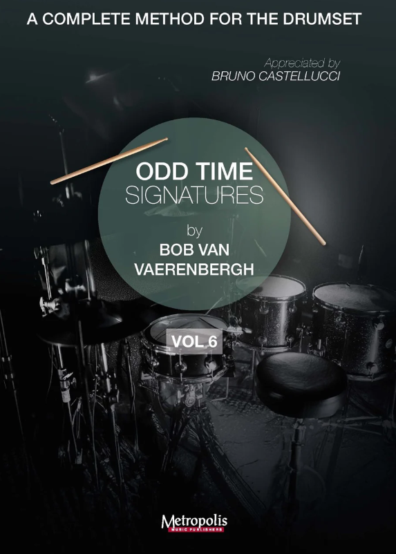 Odd Time Signatures - Vol.6 (A Complete Method for the Drumset)