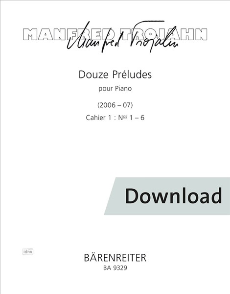 Douze Préludes pour Piano. Cahier 1: Nos 1-6 (2006/2007)
