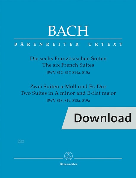 Die sechs Französischen Suiten / Zwei Suiten in a-Moll und Es-Dur BWV 812-819