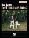 Bad Bunny – DeBí TiRAR MáS FOToS