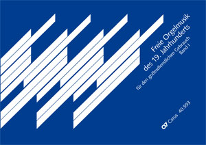 Freie Orgelmusik des 19. Jahrhunderts, Band I