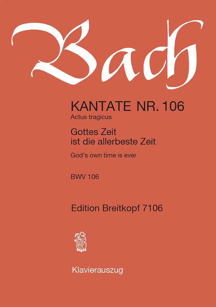 Cantata, BWV.106 Gottes Zeit ist die allerbeste Zeit (Vocal score)
