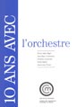 10 Ans avec l'Orchestre