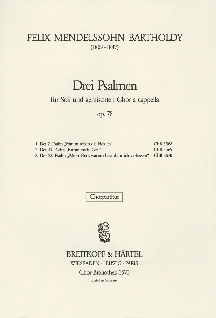 3 Psalms (Op. 78) (Choral score) 3. Der 22. Psalm ""Mein Gott, warum"" MWV B 51