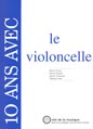 10 Ans avec le Violoncelle
