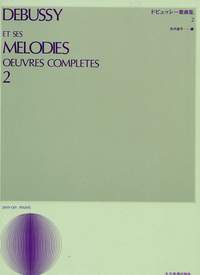 Debussy et ses Mélodies - Oeuvres Complètes Vol.2