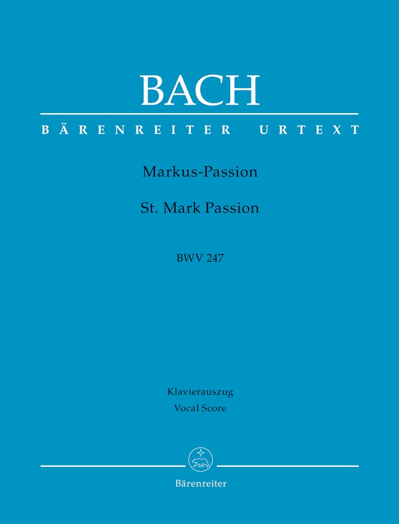 St. Mark Passion, BWV.247 (A reconstruction)(Vocal score)