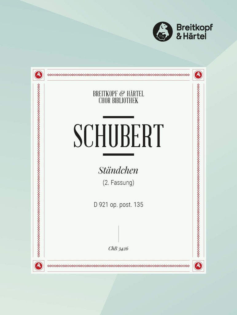 Staendchen, D.921 [Op. post. 135] (Choral score)