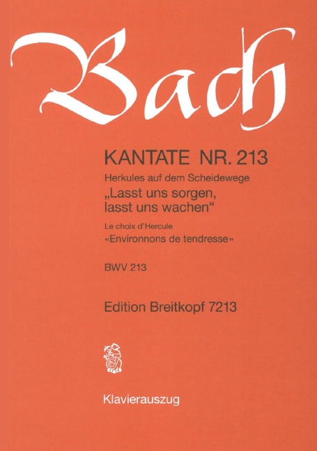 Cantata, BWV.213 Lasst uns sorgen, lasst uns wachen (Vocal score)