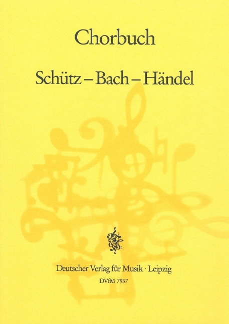 Chorbuch Schütz - Bach - Händel (Choral score)