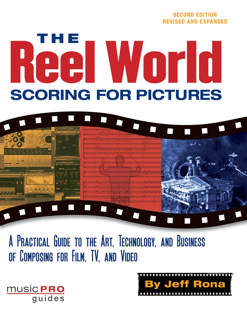 The Reel World - scoring for pictures (2nd Edition)