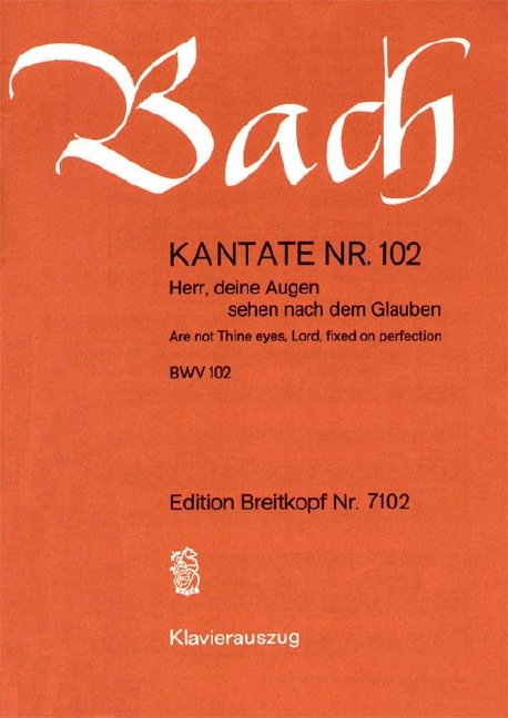 Cantata, BWV.102 Are not Thine eyes, Lord, fixed on perfection (Vocal score)