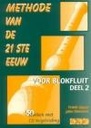 Methode van de 21ste Eeuw - Deel 2 (Blokfluit)
