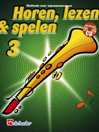 Horen, Lezen & Spelen 3 - Methode (Sopraansaxofoon)