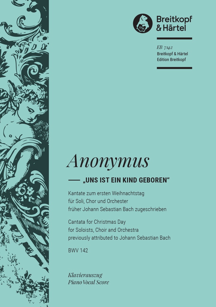 Cantata, BWV.142 Uns ist ein Kind geboren (Vocal score)