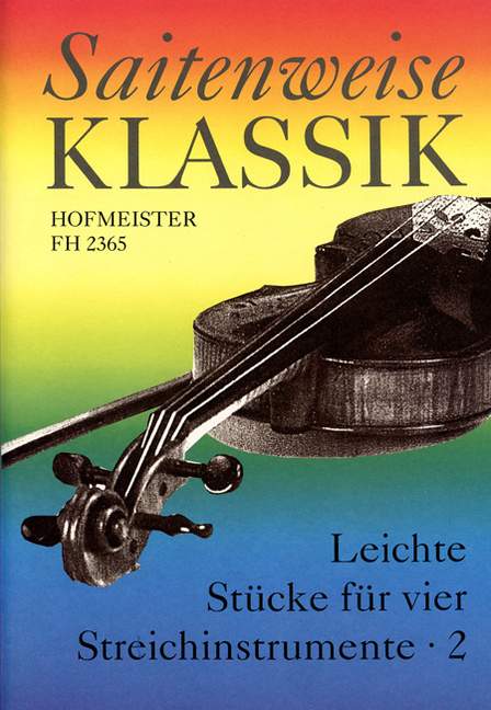 Saitenweise Klassik - Heft 2 (Leichte Stücke fur 4 Streichinstrumente)