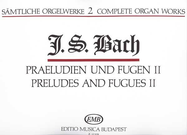 Complete Organ Works - Vol.2 (Preludes & fugues vol.2)