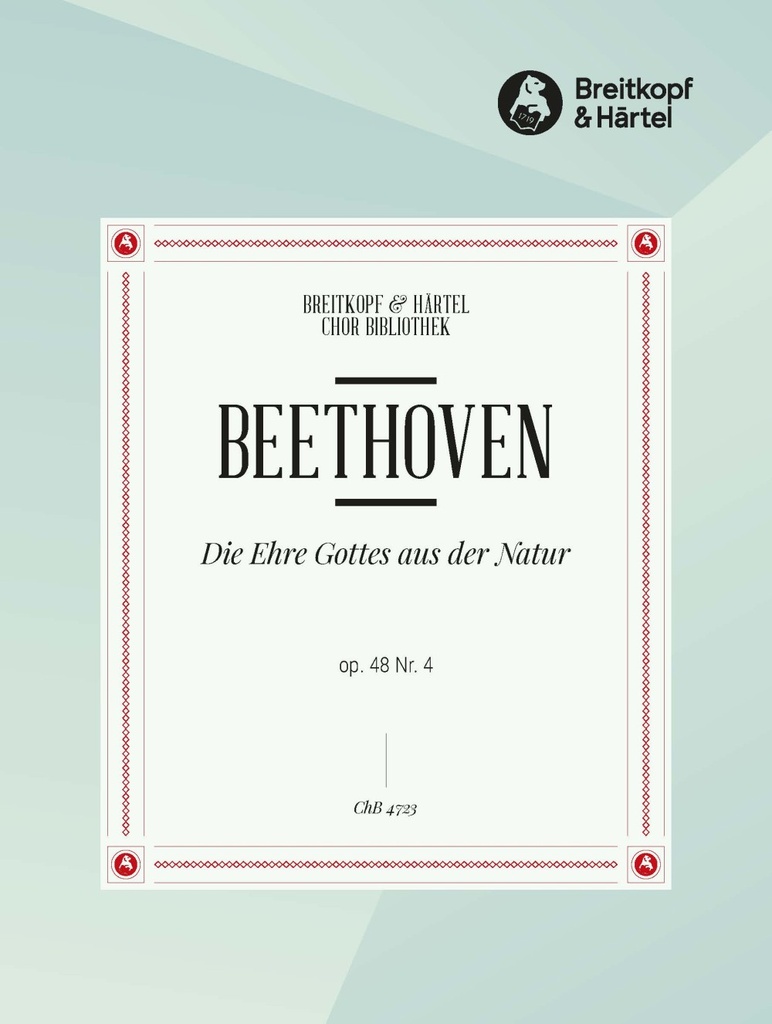 Die Ehre Gottes aus der Natur, Op.48/4 (Choral score)