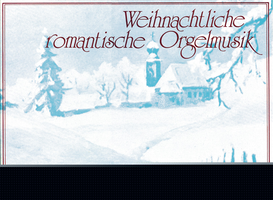 Weihnachtliche romantische Orgelmusik