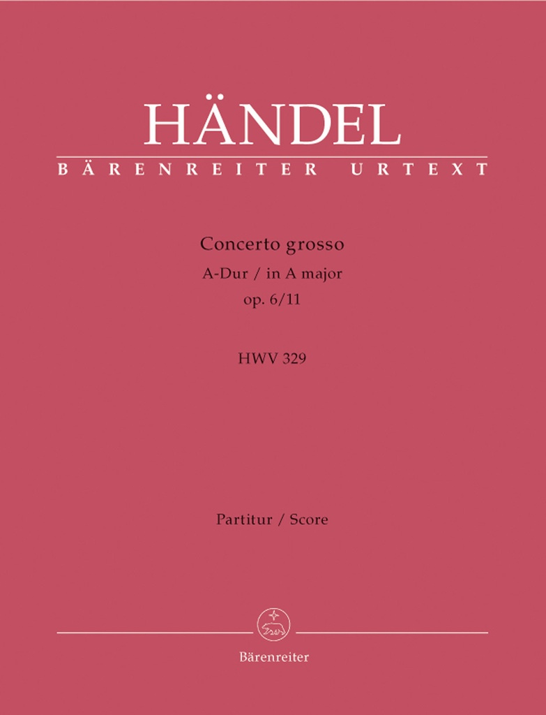 Concerto grosso A Major, Op. 6/11 HWV.329 (Full score)