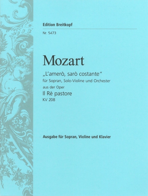 Il Re pastore, KV.208 - L'amerò, sarò costante (Vocal score)