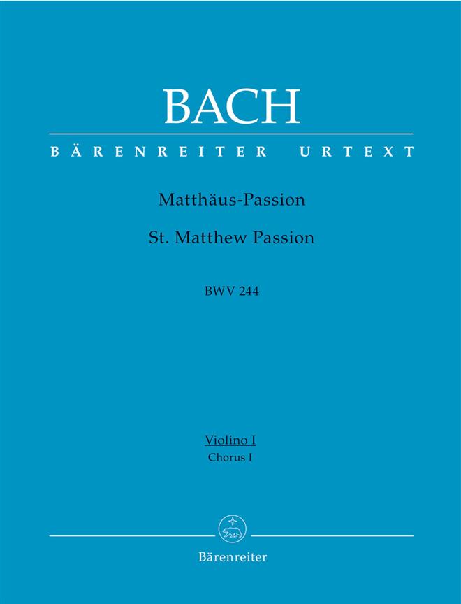 Matthaus-Passion, BWV.244 (Chorus 1 - Violin 1)