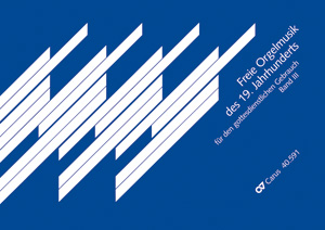 Freie Orgelmusik des 19. Jahrhunderts, Band III
