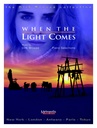 When the light comes